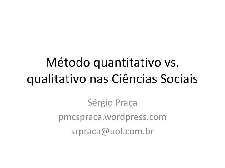 m todo quantitativo vs qualitativo nas ci ncias sociais