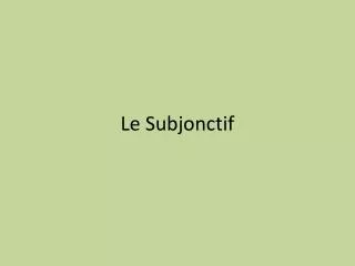 le subjonctif