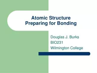 Atomic Structure Preparing for Bonding