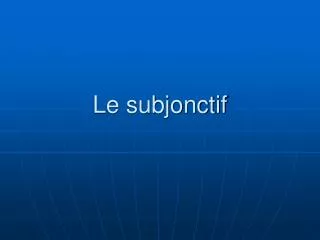 le subjonctif