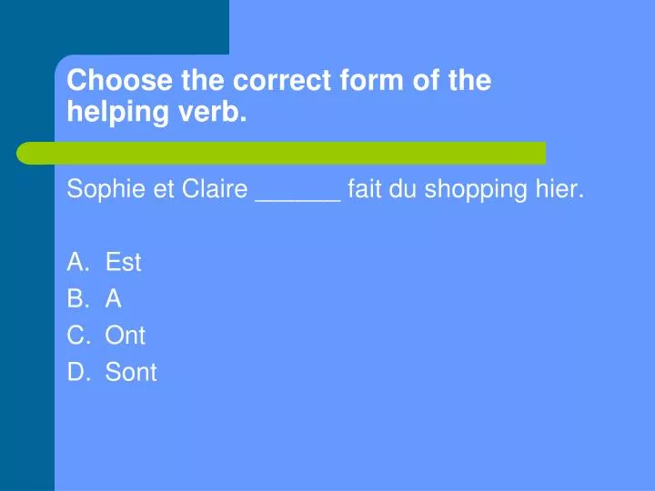 choose the correct form of the helping verb