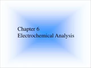 Chapter 6 Electrochemical Analysis
