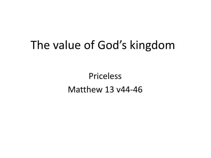 the value of god s kingdom