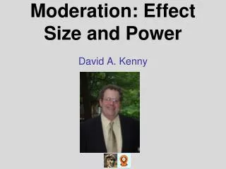 Moderation: Effect Size and Power