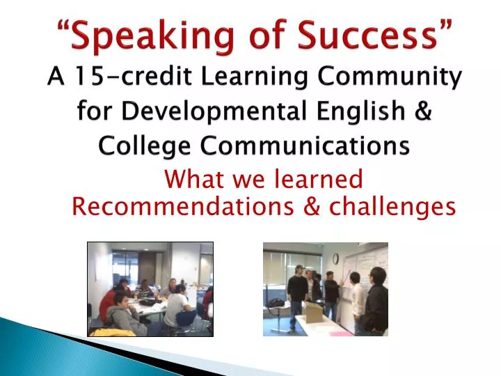speaking of success a 15 credit learning community for developmental english college communications