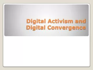 Digital Activism and Digital Convergence