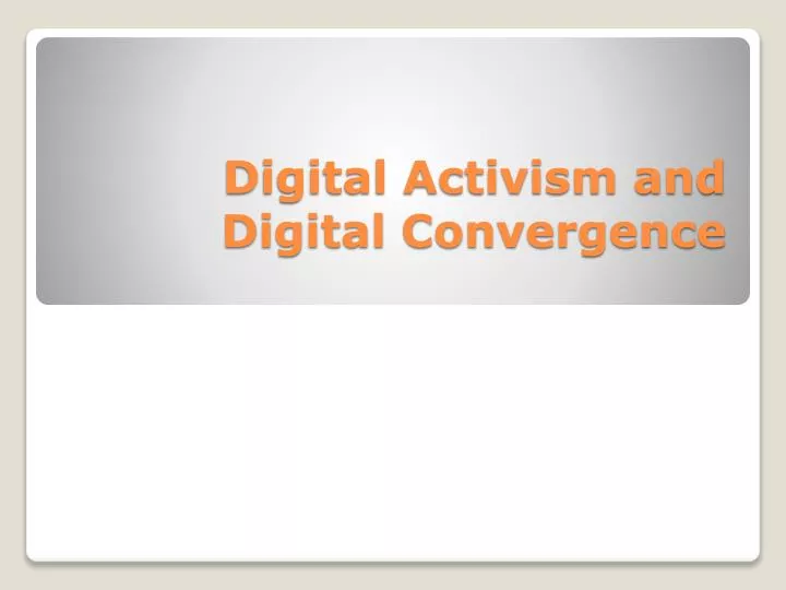 digital activism and digital convergence
