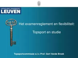 het examenreglement en flexibiliteit topsport en studie