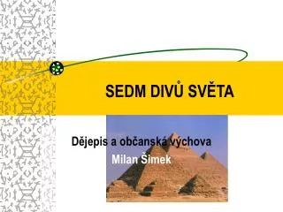 SEDM DIVŮ SVĚTA