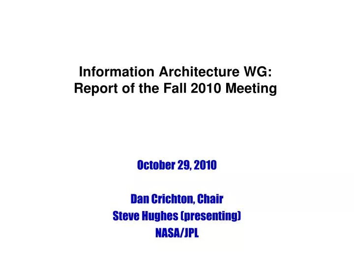 information architecture wg report of the fall 2010 meeting