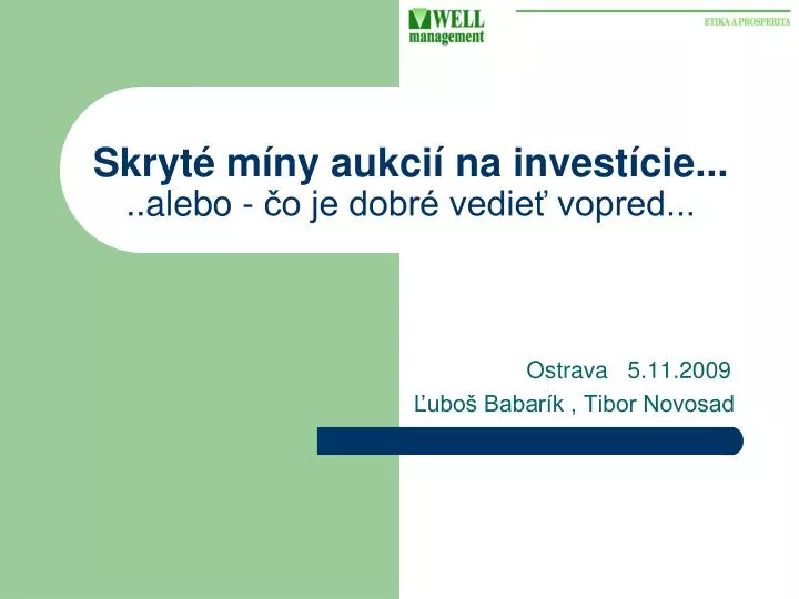 skryt m ny aukci na invest cie alebo o je dobr vedie vopred