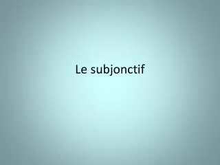 le subjonctif