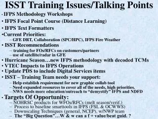 ISST Training Issues/Talking Points