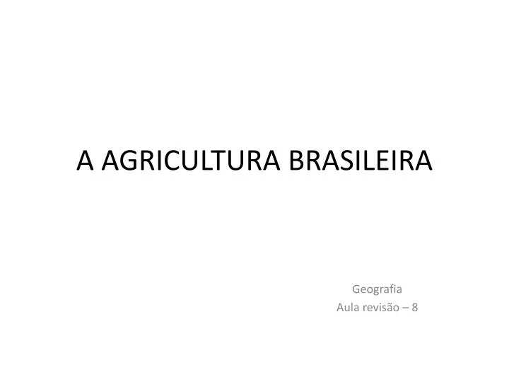 a agricultura brasileira