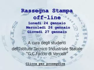 rassegna stampa off line luned 24 gennaio mercoled 26 gennaio gioved 27 gennaio