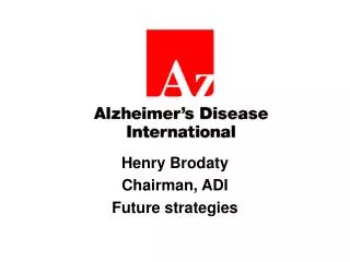 Henry Brodaty Chairman, ADI Future strategies