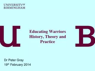 Educating Warriors History, Theory and Practice