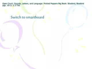 Switch to smartboard