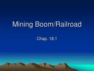 Mining Boom/Railroad