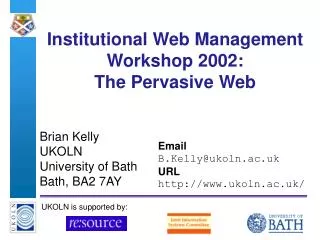 Institutional Web Management Workshop 2002: The Pervasive Web