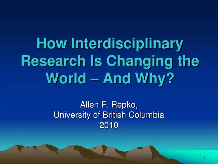 how interdisciplinary research is changing the world and why