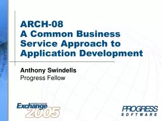 ARCH-08 A Common Business Service Approach to Application Development