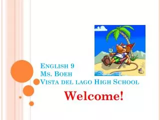 English 9 Ms. Boeh Vista del lago High School