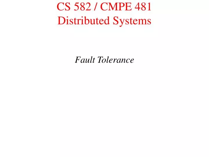 cs 582 cmpe 481 distributed systems