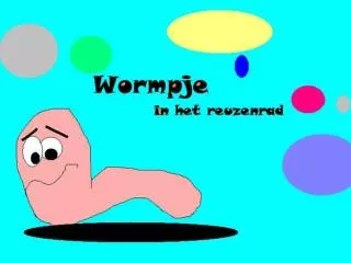 wormpje in het reuzenrad