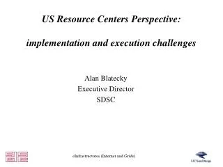 US Resource Centers Perspective: implementation and execution challenges