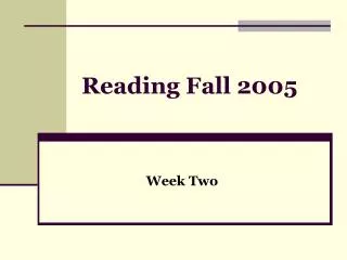 Reading Fall 2005