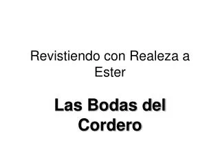 revistiendo con realeza a ester
