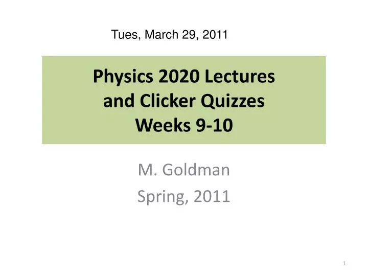 physics 2020 lectures and clicker quizzes weeks 9 10
