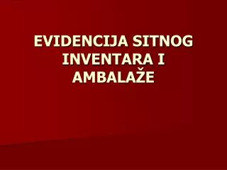 evidencija sitnog inventara i ambala e