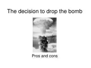 The decision to drop the bomb