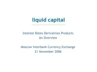 Interest Rates Derivatives Products An Overview Moscow Interbank Currency Exchange