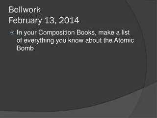Bellwork February 13, 2014