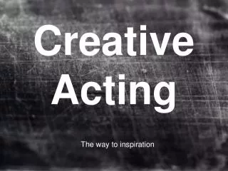Creative Acting