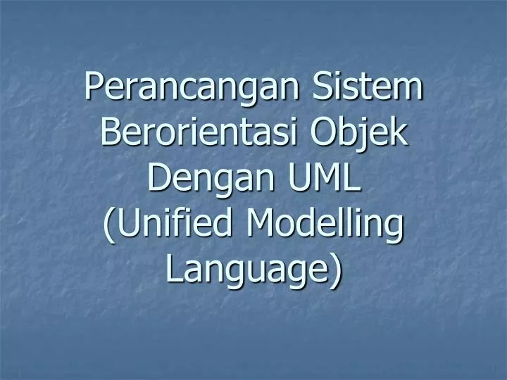 perancangan sistem berorientasi objek dengan uml unified modelling language