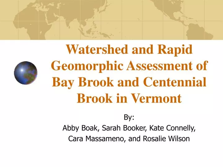 watershed and rapid geomorphic assessment of bay brook and centennial brook in vermont