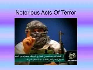 Notorious Acts Of Terror