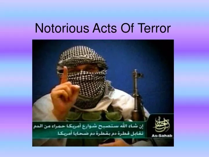 notorious acts of terror