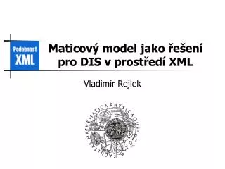 maticov model jako e en pro dis v prost ed xml