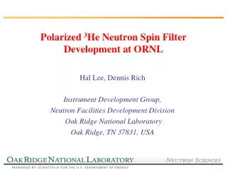 Polarized 3 He Neutron Spin Filter Development at ORNL