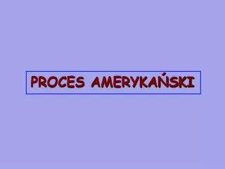 proces ameryka ski