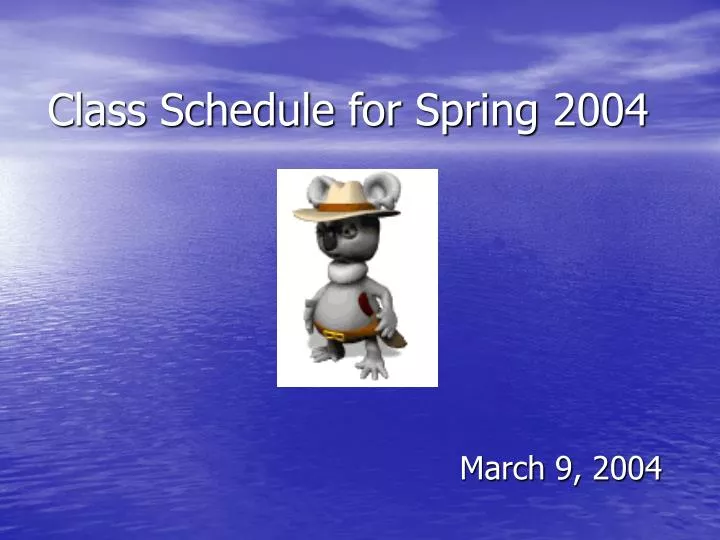 class schedule for spring 2004