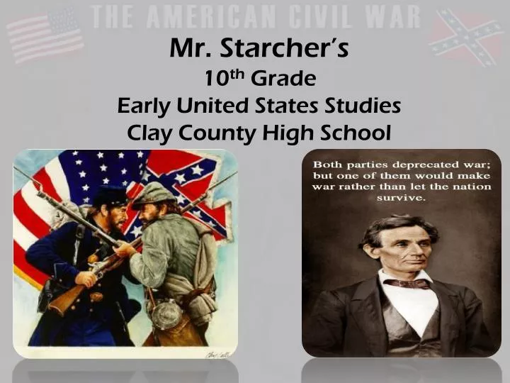 mr starcher s 10 th grade early united states studies clay county high school