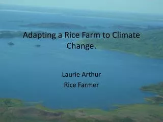 Adapting a Rice Farm to Climate Change.