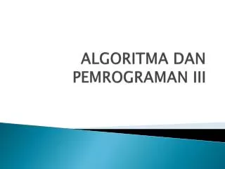 algoritma dan pemrograman iii