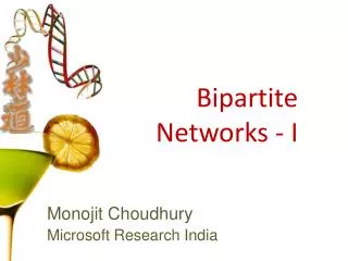 Bipartite Networks - I